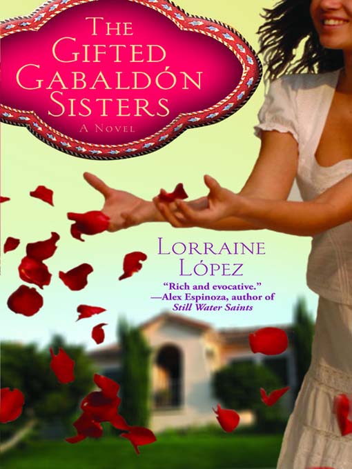 Title details for The Gifted Gabaldón Sisters by Lorraine López - Available